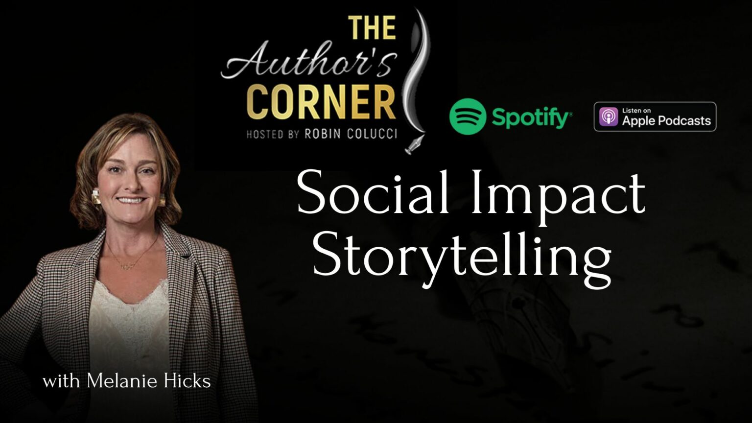 Social Impact Storytelling with Melanie Hicks • The Author's Corner Podcast