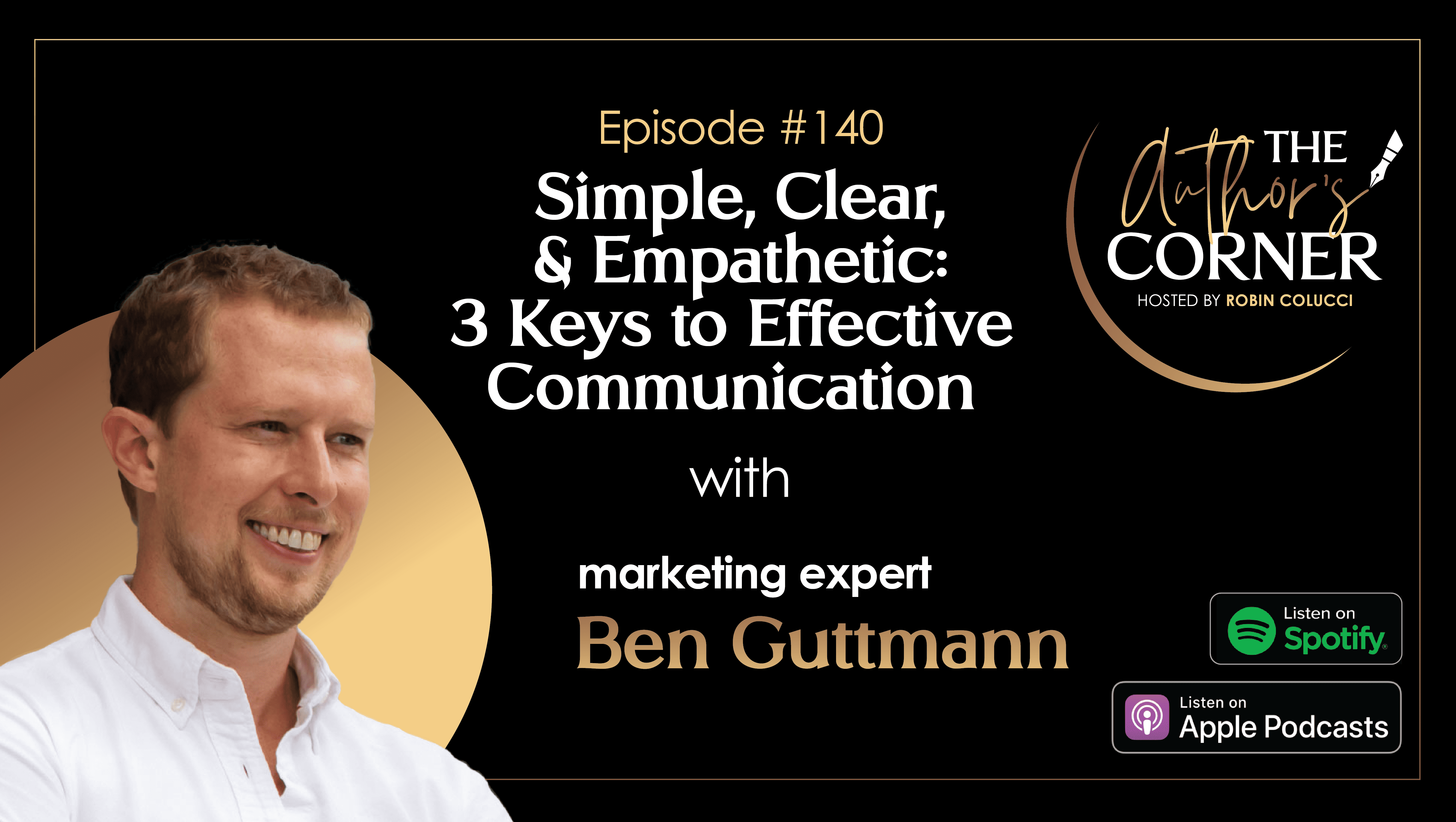 3 Keys to Effective Communication with Ben Guttmann