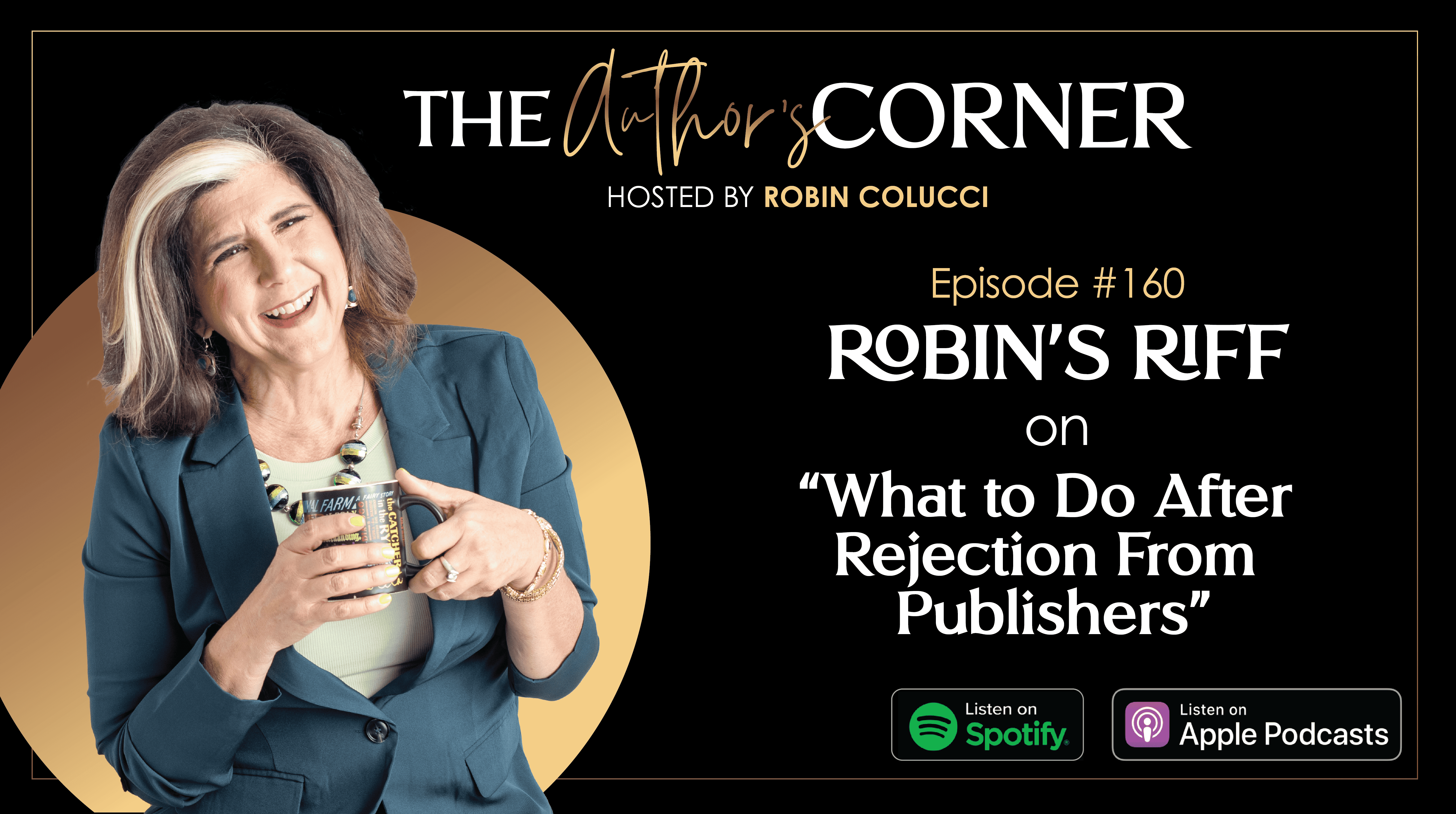 Robin’s Riff on “What to Do After Rejection From Publishers”